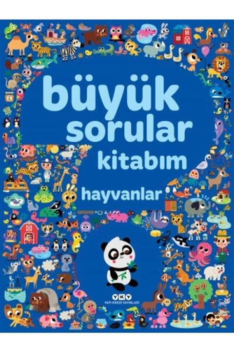 Yapı Kredi Yayınları Büyük Sorular Kitabım  Hayvanlar
