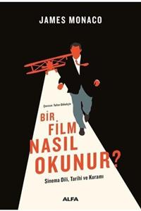 Alfa Yayıncılık Bir Film Nasıl Okunur  Sinema Dili Tarihi Ve Kuramı