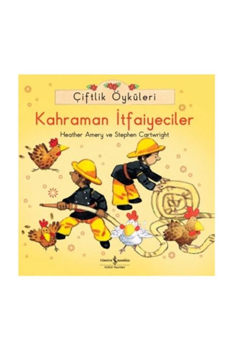 İş Bankası Kültür Yayınları Çiftlik Öyküleri - Kahraman Itfaiyeciler