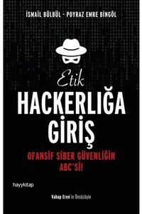 Hayykitap Etik Hackerlığa Giriş İsmail Bülbül - İsmail Bülbül,Poyraz Emre Bingöl