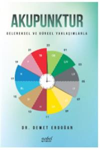 Nobel Yayınları Akupunktur: Geleneksel Ve Güncel Yaklaşımlarla
