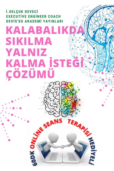 Hayat Elimde Kalabalıkda Darlanma Yalnız Kalma Isteği Eğitimi 60dk Online Seans Terapisi Hediyeli