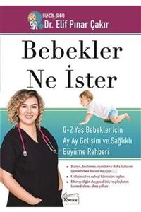 Koridor Yayıncılık Bebekler Ne İster 0 2 Yaş Bebekler İçin Ay Ay Gelişim ve Sağlıklı Büyüme Rehberi  Elif Pınar Çakır