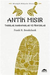 Maya Kitap Antik Mısır Tanrılar, Kahramanlar Ve Firavunlar Mitolojik Hikayeler Dizisi 04