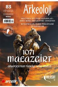 Aktüel Arkeoloji 1071 Malazgirt - Dergisi 83. Sayı