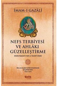 Çelik Yayınevi Nefs Terbiyesi Ve Ahlakı Güzelleştirme