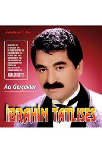 türküola müzik Ibrahim Tatlıses - Acı Gerçekler - Plak