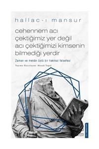 Destek Yayınları Cehennem Acı Çektiğimiz Yer Değil Acı Çektiğimizi Kimsenin Bilmediği Yerdir