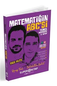 Süper Kitap Dgs-ales Matematiğin Abc'si Temel Matematik 2. Kitap 2022