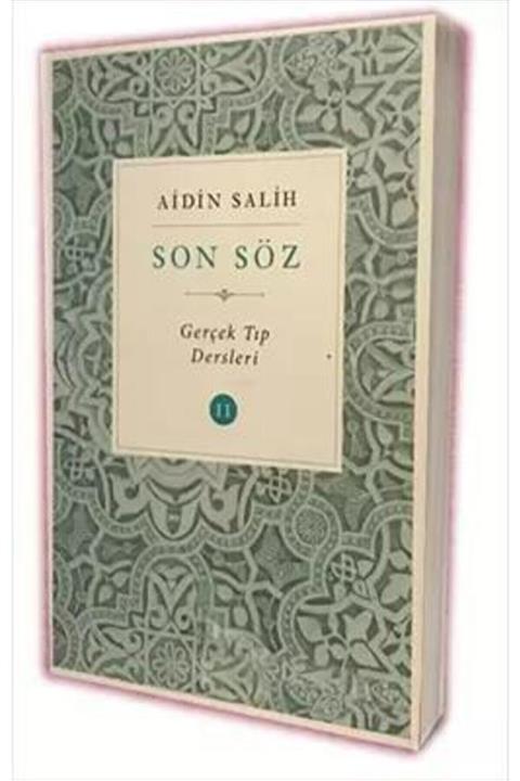 Yitik Şifa Son Söz 2 Gerçek Tıp Dersleri Aidin Salih