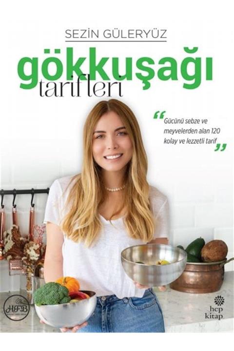 Hep Kitap Gökkuşağı Tarifleri - Sezin Güleryüz 9786051924021