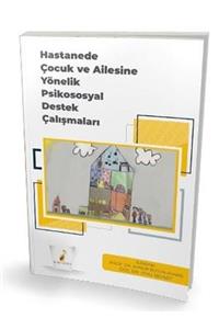 Pelikan Yayınları Hastanede Çocuk Ve Ailesine Yönelik Psikososyal Destek Çalışmaları