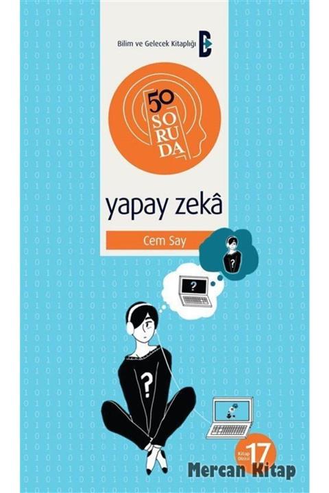 Bilim ve Gelecek Kitaplığı 50 Soruda Yapay Zeka