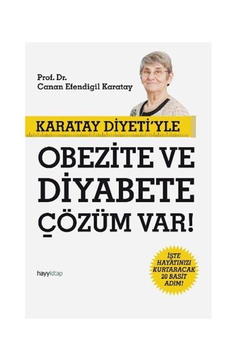 Hayykitap Karatay Diyeti’yle Obezite Ve Diyabete Çözüm Var! - Canan Efendigil Karatay -