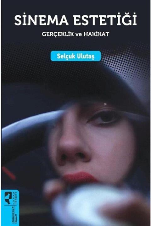 Hayalperest Yayınevi Sinema Estetiği: Gerçeklik ve Hakikat