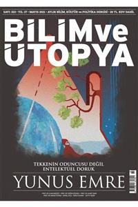 Bilim ve Ütopya Dergisi Yayınları Bilim Ve Ütopya Dergi Sayı: 323 Mayıs 2021