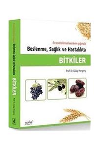 Nobel Tıp Kitabevi Beslenme Sağlık Ve Hastalıkta Bitkiler