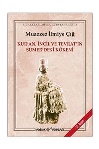 Kaynak Yayınları Kuran, Incil Ve Tevrat'ın Sumer'deki Kökeni