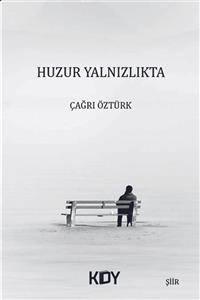 Lacivert Kitap Huzur Yalnızlıkta - Çağrı Öztürk