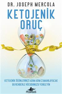 Pegasus Yayınları Ketojenik Oruç: Ketojenik Öğünlerinizi Adım Adım Zamanlayacak Bu Rehberle Vücudunuzu Yenileyin
