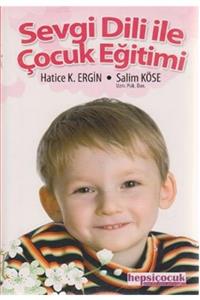 Hepsi Çocuk Yayınevi Sevgi Diliyle Çocuk Eğitimi