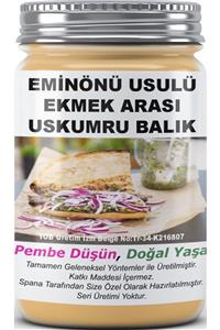 SPANA Eminönü Usulu Ekmek Arası Uskumru Balık Devis'so Tekne Kaptanından Ev Yapımı Katkısız 330gr