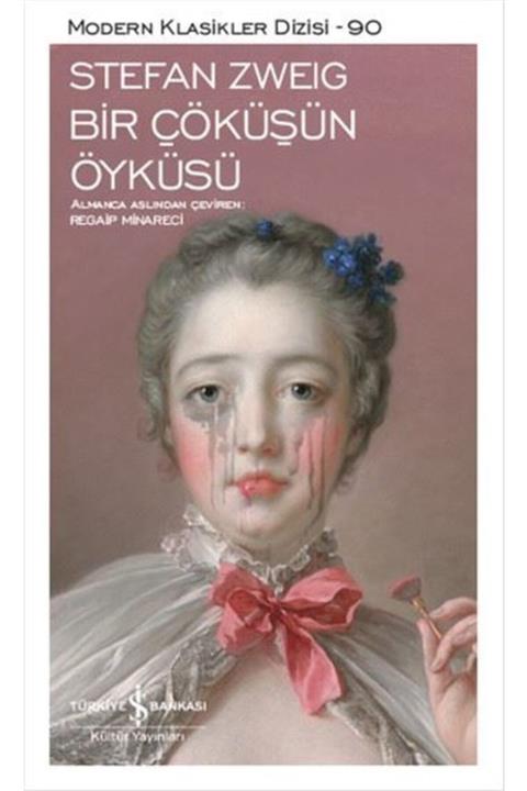 İş Bankası Kültür Yayınları Bir Çöküşün Öyküsü - Stefan Zweig