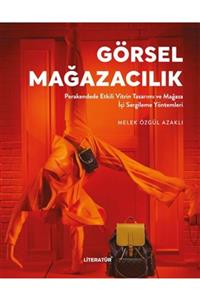 Literatür Yayıncılık Görsel Mağazacılık Perakendede Etkili Vitrin Tasarımı Ve Mağaza Içi Sergileme Yöntemleri