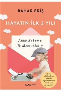 Alfa Yayıncılık Hayatın Ilk 3 Yılı - Anne Babama Ilk Mektuplarım