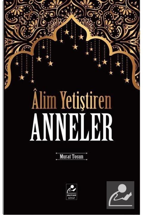 Mercan Kitap Alim Yetiştiren Anneler, Murat Tosun,