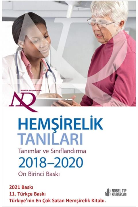 Nobel Nanda Hemşirelik Tanıları: Tanımlar & Sınıflandırma 2021 Basım 11. Baskı Yenilenmiş Baskı