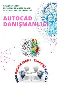 Hayat Elimde Autocad Danışmanlığı Eğitimi Mak.müh. Selçuk Deveci Ile 60dk Online Eğitim Hediyeli