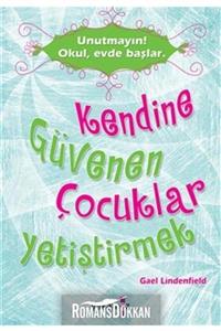 Yakamoz Yayınları Kendine Güvenen Çocuklar Yetiştirmek - Gael Lindenfield 9786053844235