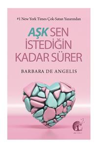 Isabel Abbey Aşk Sen Istedikçe Sürer - Barbara De Angelis