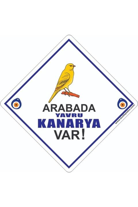 BUTİKPLAKA Dikkat Arabada Bebek Var/ikaz Levhası/ Yavru Kanarya