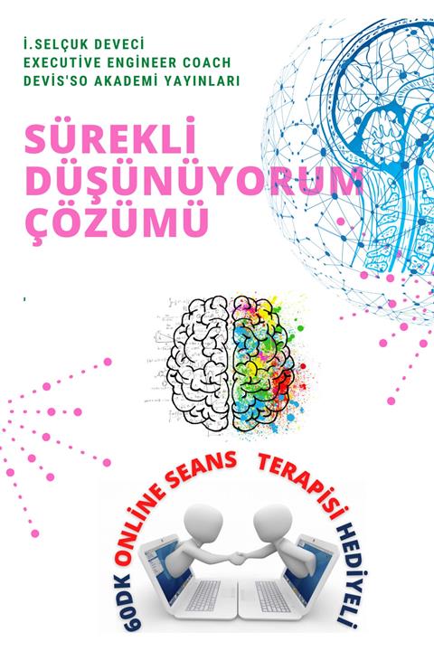 Hayat Elimde Sürekli Düşünüyorum E-kitap Master Yaşam Koçu Selçuk Deveci Ile 60dk Online Seans Terapisi