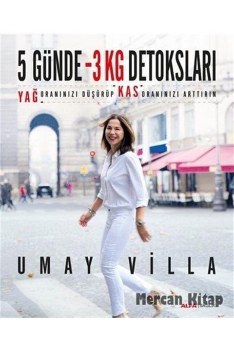 Alfa Yayınları 5 Günde -3 Kg Detoksları & Yağ Oranınızı Düşürüp Kas Oranınızı Arttırın