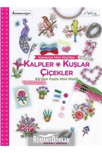 Tuva Yayıncılık Kanaviçe Mini Motifler - Kalpler, Kuşlar Ve Çiçekler & 60'dan Fazla Mini Motif