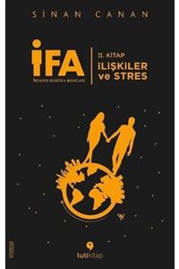 Tuti Kitap Ifa: Insanın Fabrika Ayarları Iı. Kitap & Ilişkiler Ve Stres - Sinan Canan