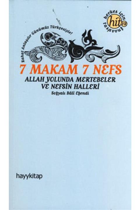Hayykitap 7 Makam 7 Nefs Allah Yolunda Mertebeler Ve Nefsin Halleri