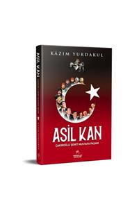 Kronoloji Yayınları Asil Kan: Çakıroğlu Şehit Mustafa Paşam - Kazım Yurdakul