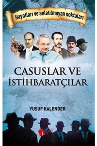 Lopus Kitap Casuslar Ve Istihbaratçılar - Hayatları Ve Anlatılmayan Noktaları Yusuf Kalender