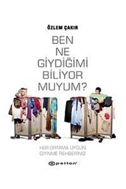 Epsilon Yayınevi Ben Ne Giydiğimi Biliyor Muyum