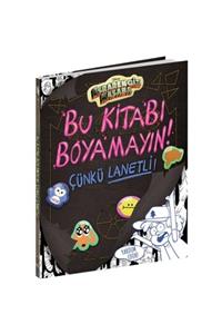 Beta Kids Bu Kitabı Boyamayın! Çünkü Lanetli!