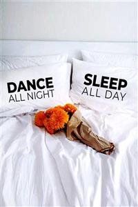 fekarehome Beyaz Dance All Night Sleep All Day Yazılı Dekoratif Yastık Kılıfı 50x70 cm