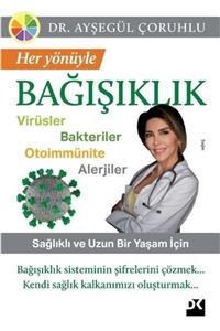 Doğan Her Yönüyle Bağışıklık - Ayşegül Çoruhlu