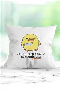 Mykupa Yar Ben Belanın Ta Kendisiyim Baskılı Yastık