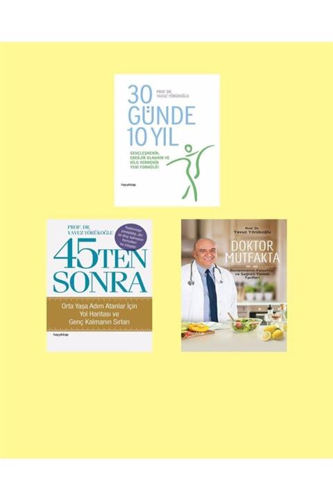 Hayykitap Prof. Dr. Yavuz Yörükoğlu 3'lü Kitap Seti / 30 Günde 10 Yıl - Doktor Mutfakta-45 Ten Sonra