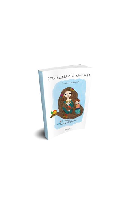 Sıfırdan Yayınları Çocuklarımız Kime Ait