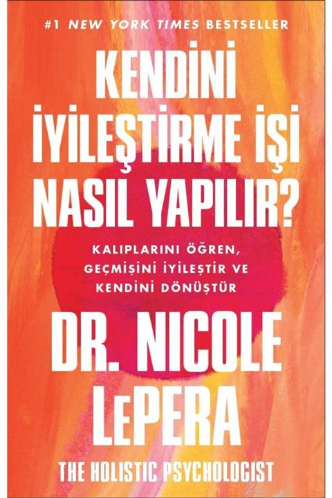 Butik Yayınları Kendini Iyileştirme Işi Nasıl Yapılır- Dr.nicole Lepera